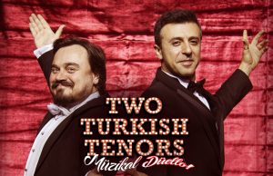 Müzikal Düello Two Turkish Tenors 27 Ağustos’ta Trump Sahne’de
