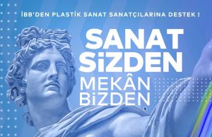 İBB’den Plastik sanat alanındaki sanatçılara destek