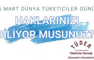 15 Mart Dünya Tüketici Hakları Gününüz Kutlu Olsun