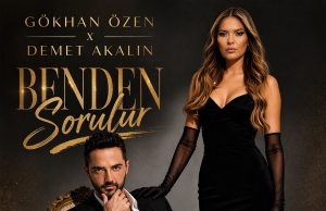 DEMET AKALIN VE GÖKHAN ÖZEN HİT SERİSİ HIZ KESMİYOR!